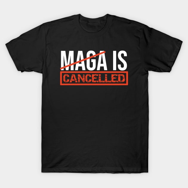 MAGA Is Cancelled - replaced with Build Back Better Joe Biden Kamala Harris Election 2020 T-Shirt by VanTees